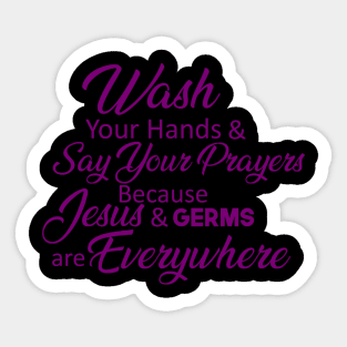 Wash Your Hands and Say Your Prayers Sticker